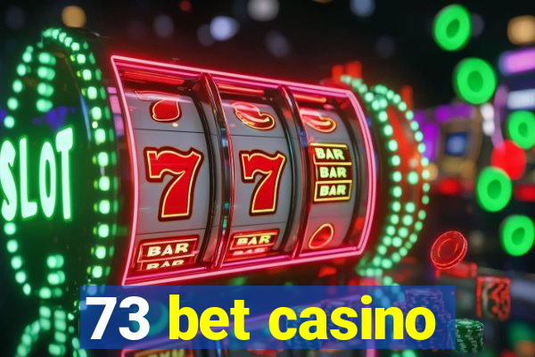 73 bet casino